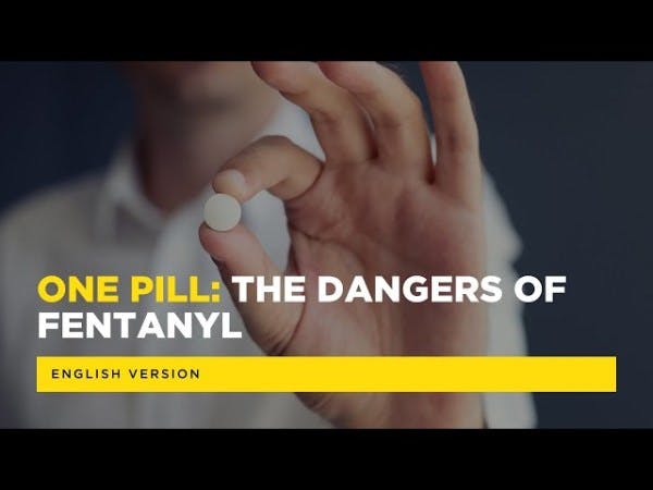 One Pill: The Dangers of Fentanyl